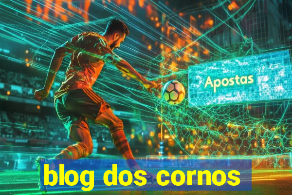 blog dos cornos